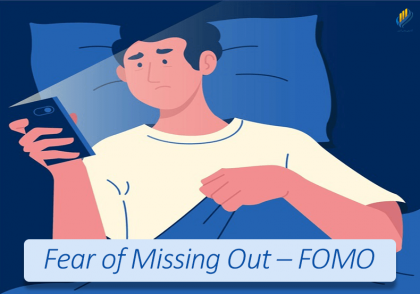 Fear of Missing Out – FOMO